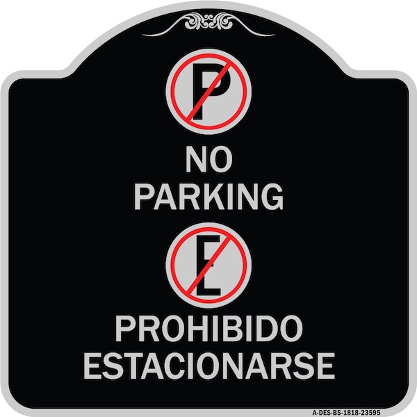 Signmission No Parking Prohibido Estacionarse W/ Heavy-Gauge Aluminum Sign, 18" x 18", BS-1818-23595 A-DES-BS-1818-23595 - main